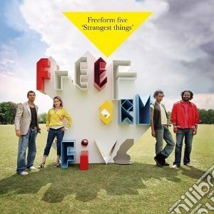 Freeform Five - Strangest Things cd musicale di Freeform Five