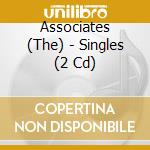 Associates (The) - Singles (2 Cd) cd