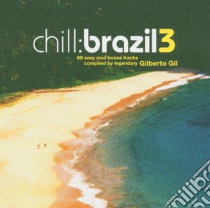 Chill Brazil 3 / Various (2 Cd) cd musicale