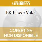 R&B Love Vol.2 cd