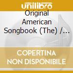 Original American Songbook (The) / Various (3 Cd) cd musicale di ARTISTI VARI