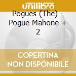 Pogues (The) - Pogue Mahone + 2 cd