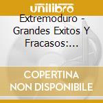 Extremoduro - Grandes Exitos Y Fracasos: Episodio 2 cd musicale di Extremoduro