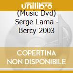 (Music Dvd) Serge Lama - Bercy 2003 cd