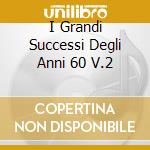 I Grandi Successi Degli Anni 60 V.2 cd