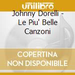 Johnny Dorelli - Le Piu' Belle Canzoni cd