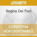 Regina Dei Fiori cd