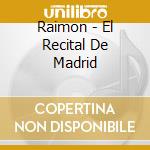 Raimon - El Recital De Madrid cd