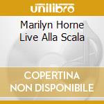 Marilyn Horne Live Alla Scala cd musicale di Vari\katz - horne