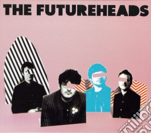 Futureheads (The) - The Futureheads (Bonus Version) cd musicale di FUTURHEADS (THE)