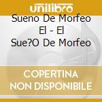 Sueno De Morfeo El - El Sue?O De Morfeo cd