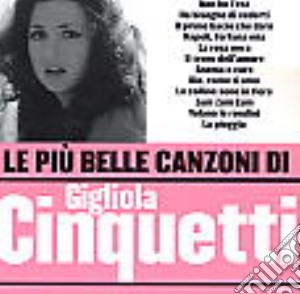 Le Piu' Belle Canzoni cd musicale di Gigliola Cinquetti