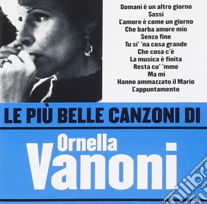 Ornella Vanoni - Le Piu' Belle Canzoni Di Ornella Vanoni cd musicale di Ornella Vanoni