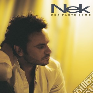 Nek - Una Parte Di Me cd musicale di NEK