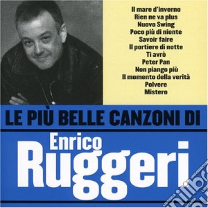 Enrico Ruggeri - Le Piu' Belle Canzoni Di Enrico Ruggeri cd musicale di Enrico Ruggeri