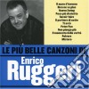 Enrico Ruggeri - Le Piu' Belle Canzoni Di Enrico Ruggeri cd