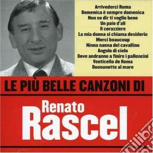 Renato Rascel - Le Piu' Belle Canzoni cd musicale di Renato Rascel