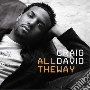 Craig David - All The Way cd musicale di Craig David