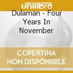 Dulaman - Four Years In November cd