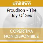 Proudhon - The Joy Of Sex cd