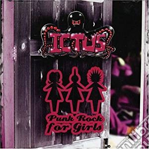 Ictus - Punk Rock For Girls cd musicale di King Chiaullee