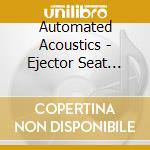 Automated Acoustics - Ejector Seat Blues