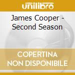 James Cooper - Second Season cd musicale di James Cooper
