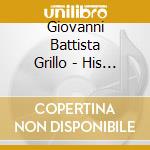 Giovanni Battista Grillo - His Majestys Sabutts & Cornett cd