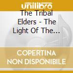 The Tribal Elders - The Light Of The World / I Don'T Know What I'M Doing cd