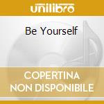 Be Yourself cd