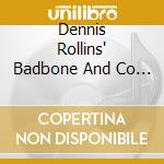 Dennis Rollins' Badbone And Co - Big Night Out cd