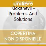 Kidkanevil - Problems And Solutions