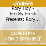 Rory Hoy - Freddy Fresh Presents: Rory Hoy - Cosmic Child cd