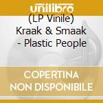 (LP Vinile) Kraak & Smaak - Plastic People lp vinile di Kraak & Smaak