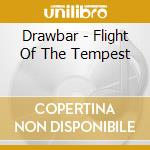 Drawbar - Flight Of The Tempest