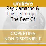 Ray Camacho & The Teardrops - The Best Of cd