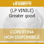 (LP VINILE) Greater good lp vinile di Mitchell robert trio