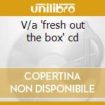 V/a 'fresh out the box' cd cd