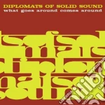Diplomats Of Solid Sound - What Goes Around Comes Around cd