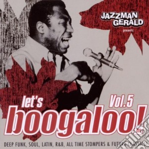 Let's Boogaloo Vol.5 cd musicale di ARTISTI VARI
