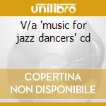 V/a 'music for jazz dancers' cd cd