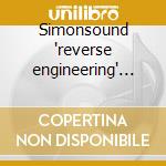 Simonsound 'reverse engineering' cd cd