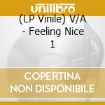 (LP Vinile) V/A - Feeling Nice 1 vinile