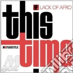 (LP VINILE) Lack of afro 'this time' lp cd