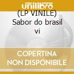 (LP VINILE) Sabor do brasil vi cd