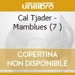 Cal Tjader - Mamblues (7 ) cd musicale di Cal Tjader