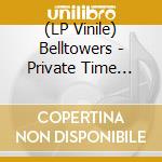 (LP Vinile) Belltowers - Private Time (Ep)