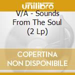 V/A - Sounds From The Soul (2 Lp) cd