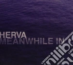 Herva - Meanwhile In Madlan cd