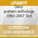 Davy graham-anthology 1961-2007 3cd cd musicale di Davy Graham
